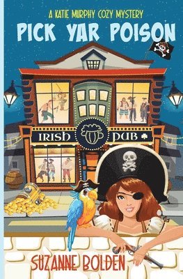 Pick Yar Poison, A Katie Murphy Cozy Mystery