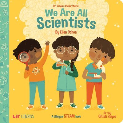 We Are All Scientists / Somos todos científicos