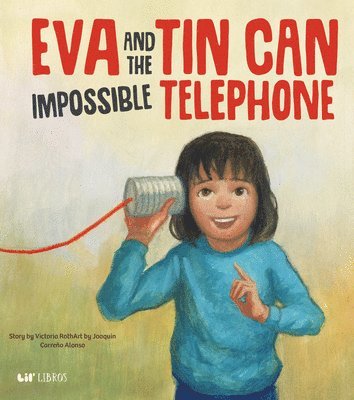 Eva and the Impossible Tin Can Telephone 1