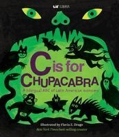 Lil' Libros - C Is for Chupacabra (Bilingual: English & Spanish), Inbunden