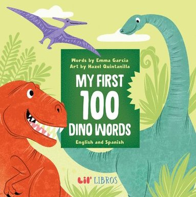 bokomslag My First 100 Dino Words in English and Spanish