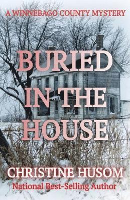Christine Husom - Buried In The House, Häftad