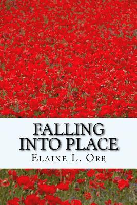 Elaine L. Orr - Falling Into Place: Large Print, Häftad