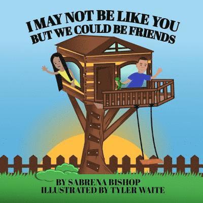 Sabrena Bishop, Tamira Butler-Likely - I may not be like you, but we could be friends, Häftad