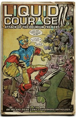 Carlos Gabriel Ruiz, Jason Green, Steve Higgins - Liquid Courage II: Attack of the Delirium Tremens, Häftad