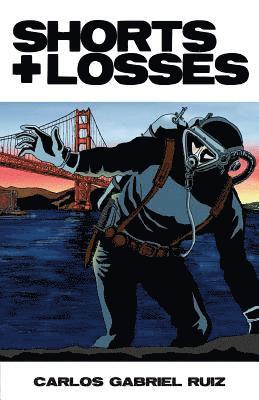 Carlos Gabriel Ruiz - Shorts + Losses, Häftad