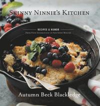 bokomslag Skinny Ninnie's Kitchen: Recipes & Humor From Four Generations of Southern Mouths