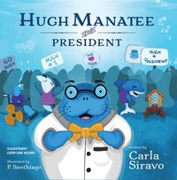 bokomslag Hugh Manatee for President