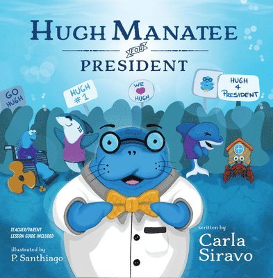 Hugh Manatee for President 1