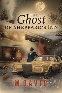 bokomslag The Ghost of Sheppard's Inn
