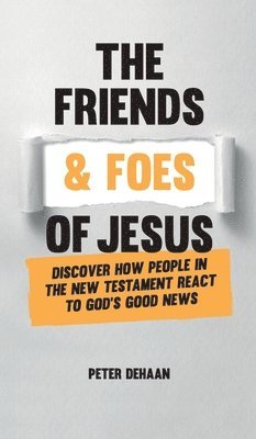 The Friends and Foes of Jesus 1