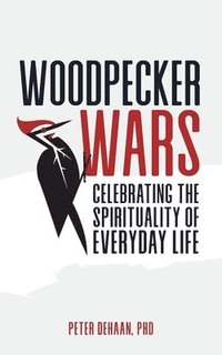 bokomslag Woodpecker Wars