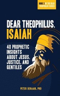 bokomslag Dear Theophilus, Isaiah