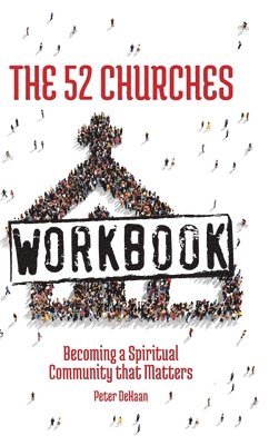 bokomslag The 52 Churches Workbook