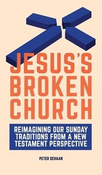 bokomslag Jesus's Broken Church