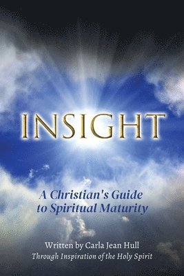 bokomslag Insight: A Christian's Guide to Spiritual Maturity