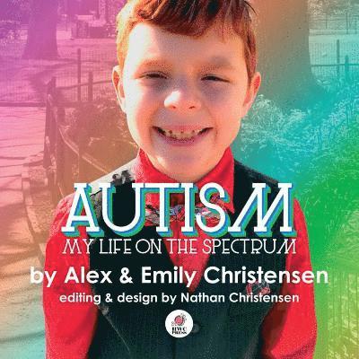 Autism, My Life on the Spectrum 1