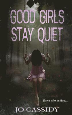 Good Girls Stay Quiet 1