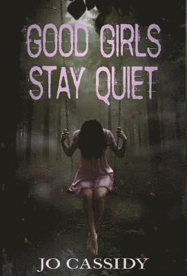 Good Girls Stay Quiet 1