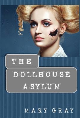 bokomslag The Dollhouse Asylum