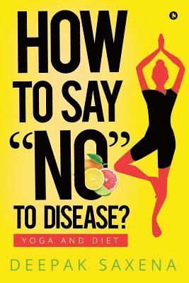 How to Say 'no' to Disease?: Yoga and Diet 1