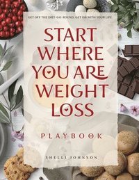 bokomslag Start Where You Are Weight Loss Playbook