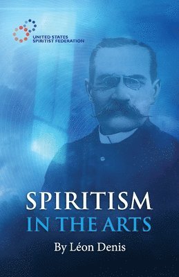 Spiritism in the Arts 1