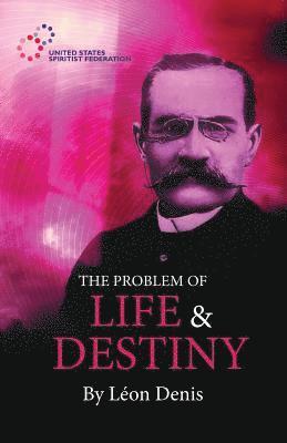 The Problem of Life and Destiny 1