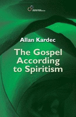 bokomslag The Gospel According to Spiritism