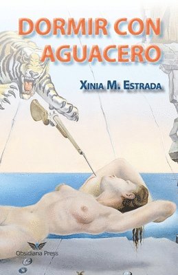 Xinia M. Estrada - Dormir con aguacero, Häftad