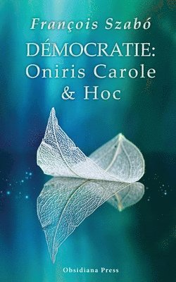 Democratie: Oniris, Carole & Hóc 1