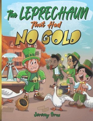 The Leprechaun That Had No Gold 1