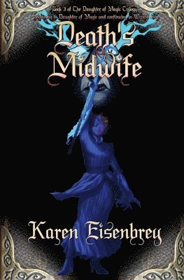 Karen Eisenbrey - Death's Midwife, Häftad