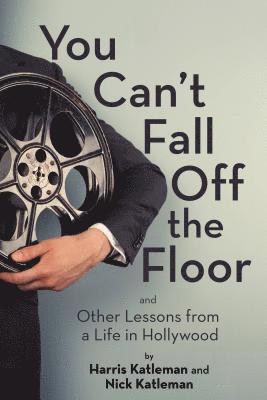 Harris Katleman, Nick Katleman - You Can't Fall Off the Floor, Inbunden