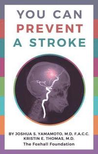 bokomslag You Can Prevent A Stroke