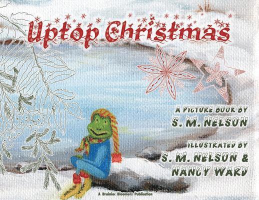 S M Nelson, S. M. Nelson - Uptop Christmas, Häftad