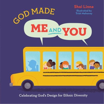 God Made Me and You: Celebrating God's Design for Ethnic Diversity 1
