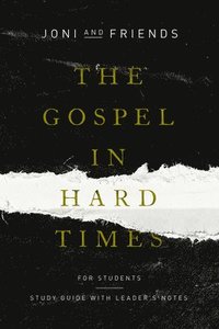 bokomslag The Gospel in Hard Times for Students: Study Guide with Leader's Notes