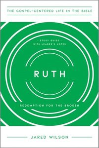 bokomslag Ruth: Redemption for the Broken, Study Guide with Leader's Notes