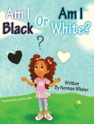 Norman Whaler, Ellie Firestone - Am I Black or Am I White?, Inbunden