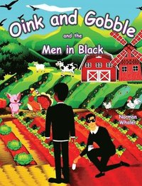 bokomslag Oink and Gobble and the Men in Black