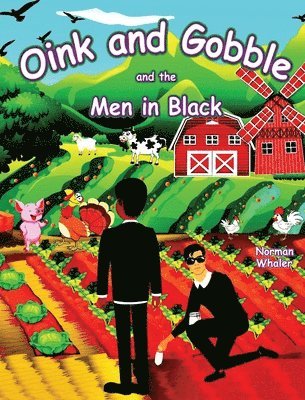 Oink and Gobble and the Men in Black 1