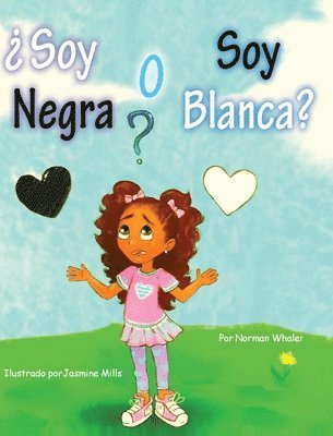 Norman Whaler - ¿Soy Negra o Soy Blanca?, Inbunden