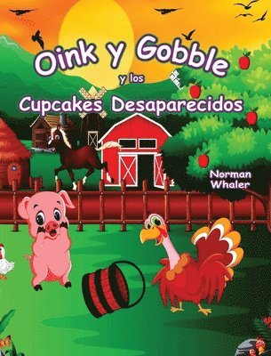 Oink y Gobble y los Cupcakes Desaparecidos 1