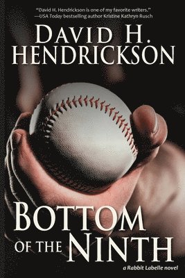 David H Hendrickson - Bottom of the Ninth, Häftad