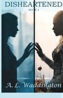 A L Waddington - Disheartened, Häftad. Tillgänglighet: Tillfälligt slut