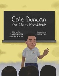 bokomslag Cole Duncan for Class President