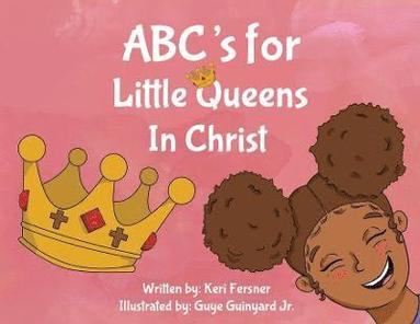 bokomslag ABC's for Little Queens in Christ