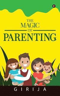 bokomslag The Magic of Parenting