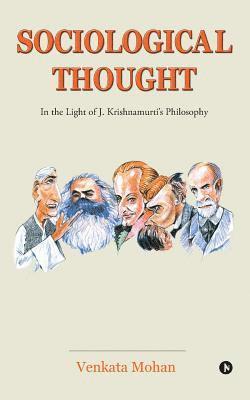 Sociological Thought: In the Light of J. Krishnamurti's Philosophy 1